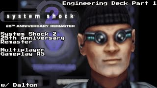 System Shock 2 - Multiplayer Gameplay #5 w/ Dalton