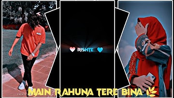 MAIN RAHUNA TERE BINA 😊🌿||_NEW_XML_FILE_🎟🦋_||_NEW_TREND_XML_👀💥_||‎‎‎‎‎‎‎‎‎@TOUSIKEDITOR09
