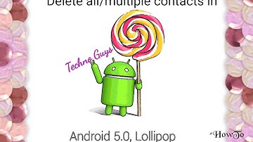 How to delete all/multiple  contacts in lollipop