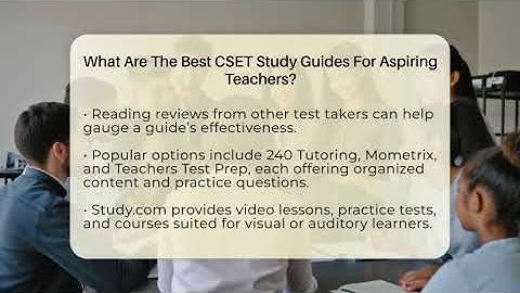 What Are The Best CSET Study Guides For Aspiring Teachers? - Aspiring Teacher Guide