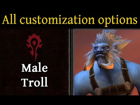 All Customization Options: Male Troll [15/16] with Race Theme music ...