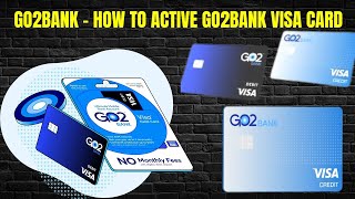 Go2Bank | How to Active Go2Bank Visa Card | Activation Go2Bank Card Tutoring (Quick& Easy)