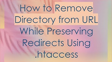 How to Remove Directory from URL While Preserving Redirects Using .htaccess