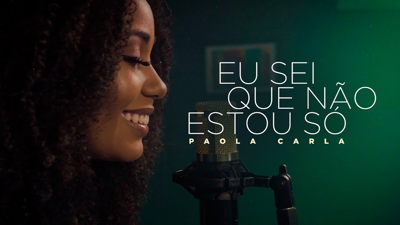Paola Carla | Eu Sei que Não Estou Só (Cover Bruna Karla)