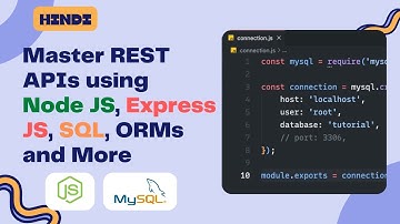 Master REST APIs using Node JS, Express JS, SQL , ORMs and So much more | Hindi Course
