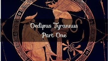 🎭 Oedipus Tyrannus  (Part One)