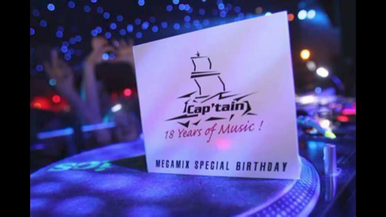 Cap'tain 18 Years Of Music ! Megamix Special Birthday (2011)