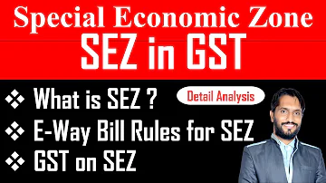 Special Economic Zone under GST | SEZ in GST |SEZ | Tax Consultant |KSR Academy |GST| Income Tax|TDS