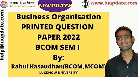 BUSSINESS ORGANISATION PRINTED QUESTION PAPER BCOM SEM I #lucknowuniversity
