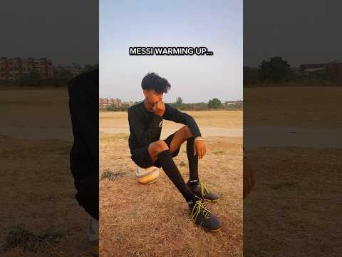 Pov: MESSI WARMING