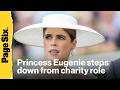 Princess Eugenie steps down from anti-slavery charity role