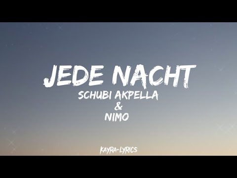 Schubi AKpella & Nimo - Jede Nacht (Lyrics)