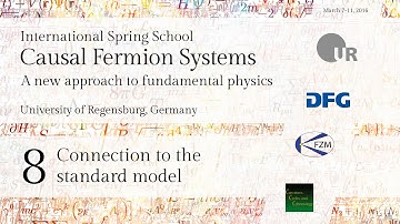 Introduction to Causal Fermion Systems - Lecture 8 - Connection to the standard model