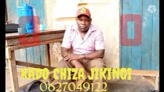 KADO CHIZA JIKINGI  Audio 0627049122