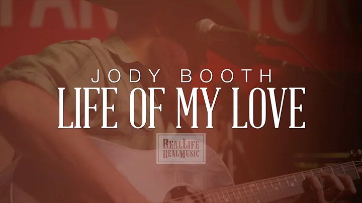 Jody Booth - "Life of My Love"