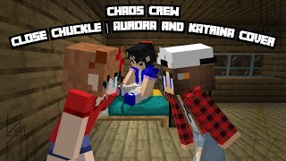 Chaos Crew | Close Chuckle But @Luminousarmani And Katrina Sing It