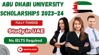 Abu Dhabi University Scholarships 2023-24 in UAE | No IELTS Required | Fully Funded | Apply Online