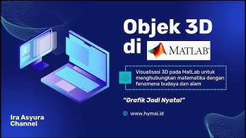 Visualisasi Objek 3D di MatLab: Mangkuk, Kuah dan Uap Angeun Lada | Etno-STEM Tutorial