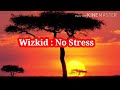 Wizkid No Stress Lyrics