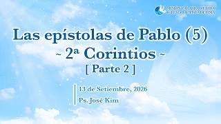 [13.09.26] Las epístolas de Pablo (5): 2ª Corintios [Parte 2] - Ps. José Kim