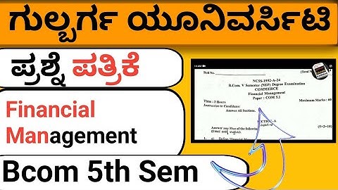 Bcom 5th sem Financial management  Question Paper 😳 Gulbarga University .