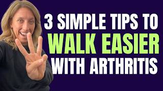 How to Walk Better with Arthritis 3 Simple Tips