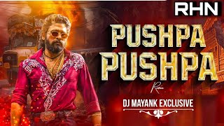 PUSHPA PUSHPA  | SOUND CHECK HIHG   | REMIX SONG  | DJ MAYANK EXCLUSIVE X DJ RHN | PUSHPA 2