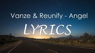 Download lagu Vanze & Reunify - Angel  Lyrics mp3