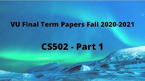 CS502 (Fundamentals of Algorithms) Final Term Papers Fall 2020-2021 - Part 1
