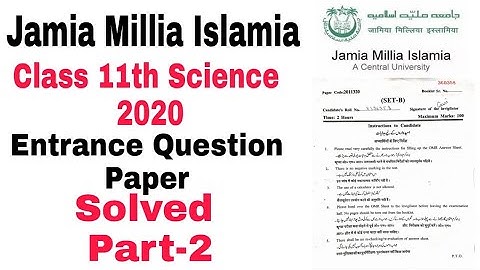 Jamia Millia Islamia Class 11th Science Solved Entrance Question Paper 2020 Part-2 || Class XI 2020