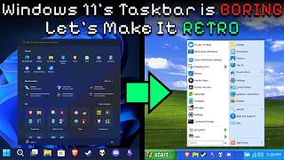 Theming the Windows 11 Taskbar to look RETRO!