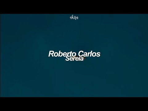 Roberto Carlos - Sereia (letra)