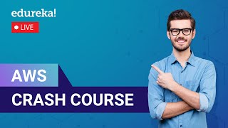 AWS Crash Course | AWS Tutorial for Beginners | AWS Training | Edureka Live