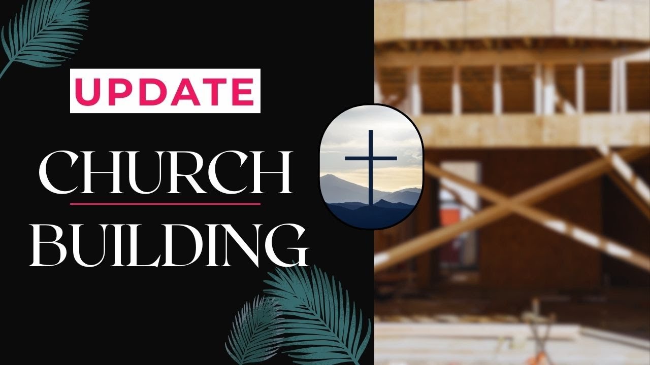 Church Update: Building Continues - YouTube