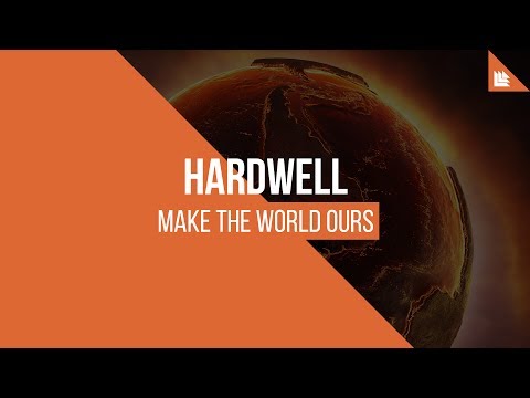 Hardwell - Make The World Ours