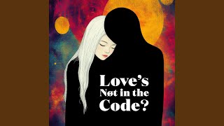 Love’s Nøt in the Code