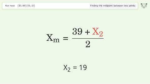 Find the midpoint between two points p1 (39,89) and p2 (19,40): Step-by-Step Video Solution