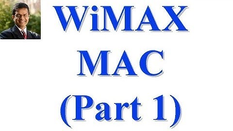 CSE 574S-10-BA: WiMAX Part II: MAC