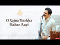 O Sajna Barkha Bahar Aayi Khamaj Thumri Rahul Deshpande The Rahul Deshpande Collective