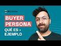 ❤️ Buyer Persona en Inbound Marketing: qué es + ejemplo 👌