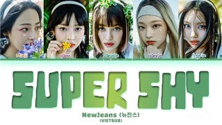 Famous •|VIETSUB|• Super Shy NewJeans (뉴진스 Super Shy) (Color Coded Lyrics) - Etaryen Wealth