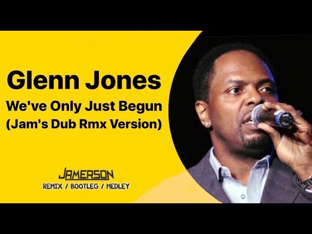 Glenn Jones - We've Only Just Begun [Jam's Dub Rmx Version]