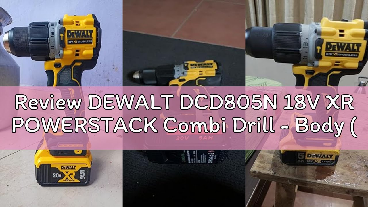 Review DEWALT DCD805N 18V XR POWERSTACK Combi Drill - Body (DEWDCD805N-XJ)