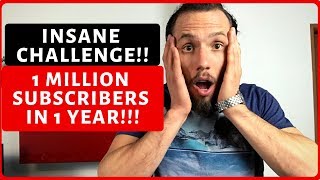 How i'm going from 0 to 1 MILLION subscribers in 1 YEAR !