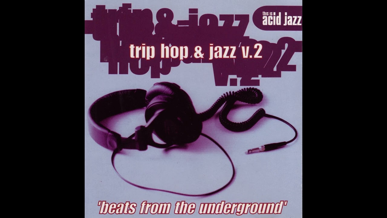 Various - Trip Hop & Jazz V.2 - Beats From The Underground . 1996