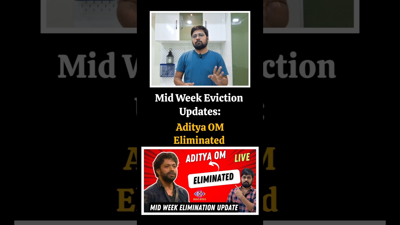 Aditya OM Eliminated 