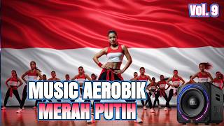 Musik Aerobik Terbaru 2026 | Berkibarlah Merah Putih • Fitnes Viral | Zumba Cardio Dance | Vol. 9