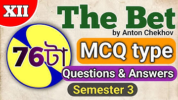 MCQ type question & answers from The Bet । by Anton Chekhov । Class 12 । Semester 3 ।