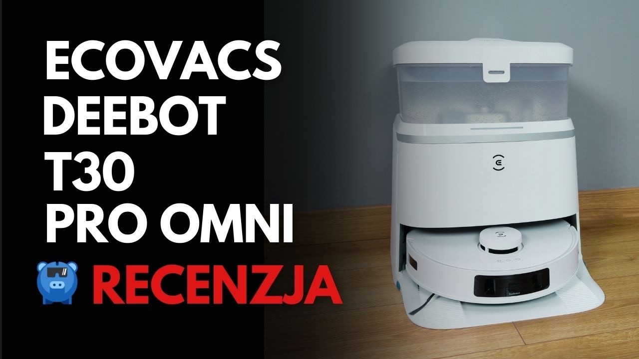 ECOVACS Deebot T30 PRO OMNI - recenzja robota sprzątającego z