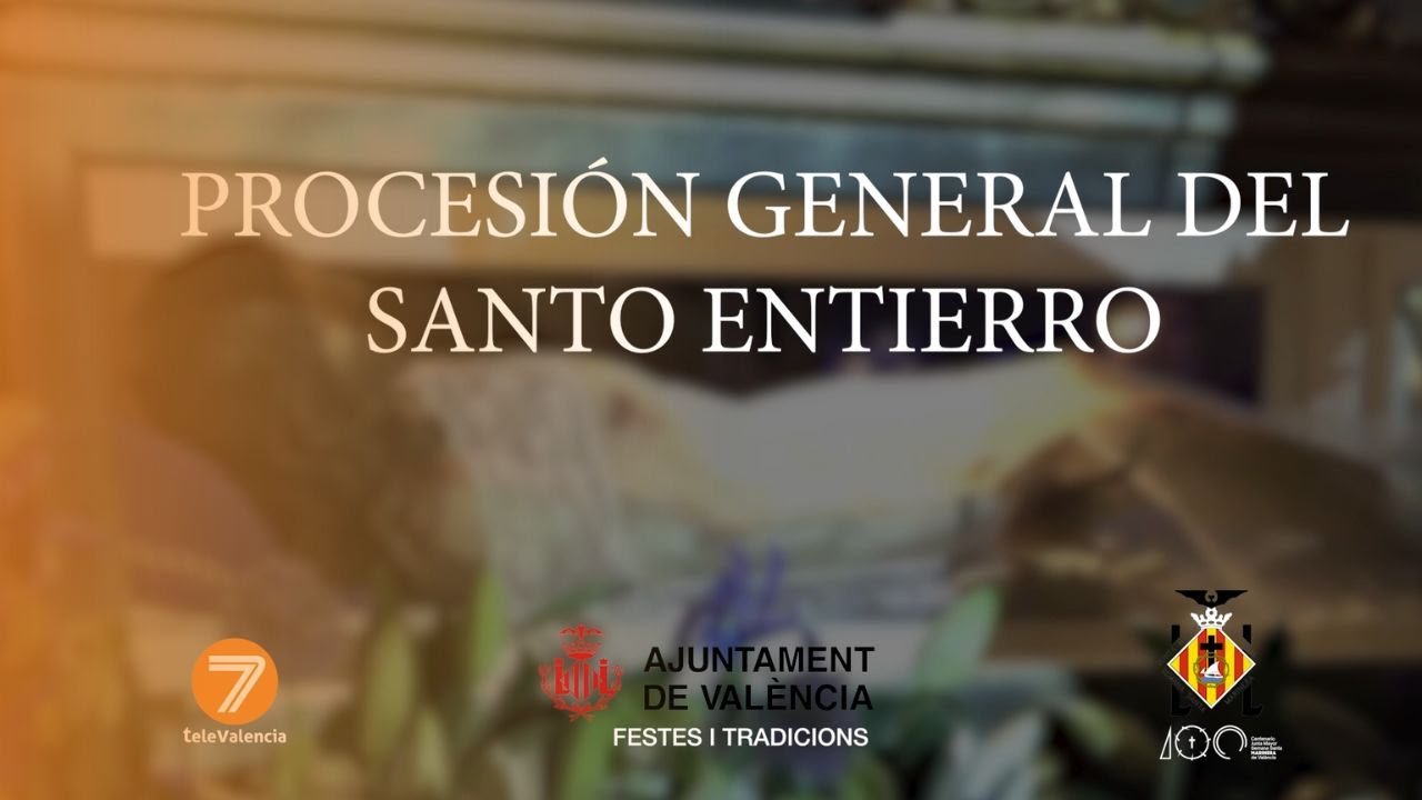 Procesión General del Santo Entierro - Primera Parte